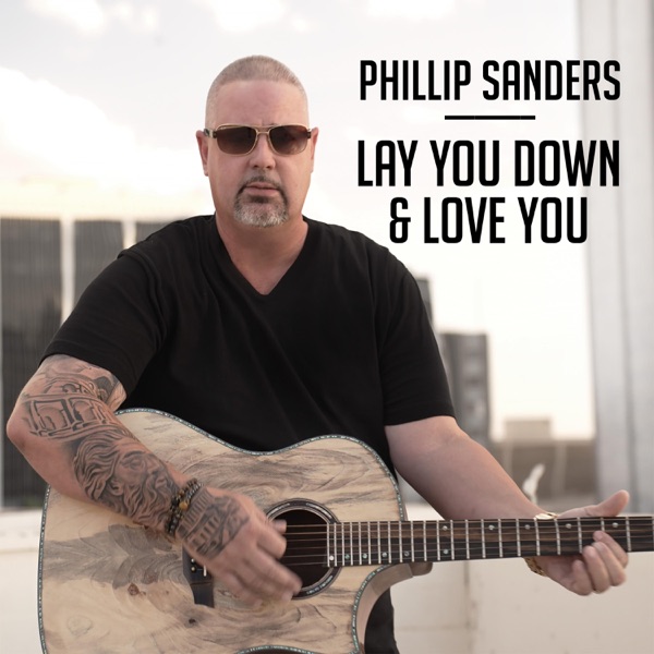 Lay You Down, And Love You